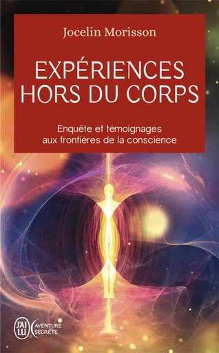 [9782290380093] Expériences hors du corps : enquête et témoignages aux frontières de la conscience