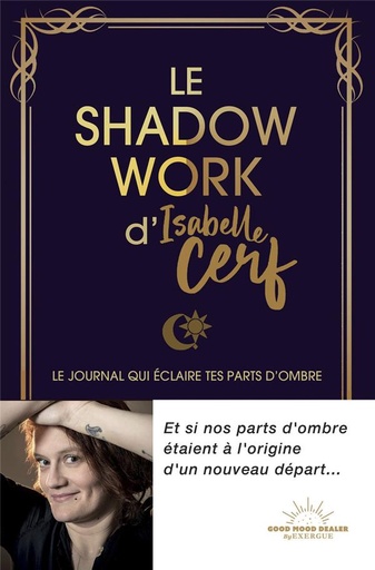 [9782385780302] Le Shadow Work d'Isabelle Cerf : Le journal qui éclaire tes parts d'ombre