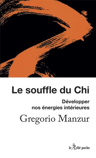 [9782354903039] Le souffle du chi : découvrir son énergie intérieure