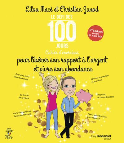 Le défi des 100 jours ! : cahier d'exercices pour libérer sa relation à l'argent et vivre son abondance