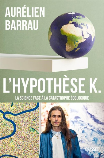 Couverture du livre L'hypothèse K. : La science face à la catastrophe écologique de Aurélien Barrau
