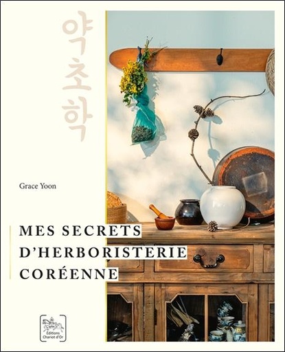 [9782360471027] Mes secrets d'herboristerie coréenne