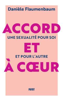 [9782228933896] Accord et à coeur : une sexualité pour soi et pour l'autre