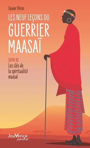 [9782889537952] Les neuf leçons du guerrier maasaï : les clés de la spiritualié maasaï