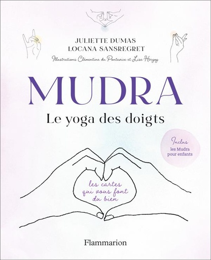 [9782080414496] Mudra, le yoga des doigts : les cartes qui vous font du bien                     (inclus les Mudra pour enfants)