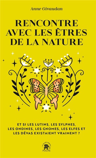 [9782019467326] Rencontre avec les êtres de la nature : Et si les lutins, les sylphes, les ondines, les gnomes, les elfes et les dévas existaient vraiment ?