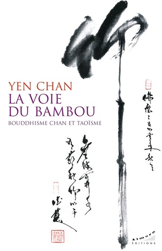 Couverture du livre La voie du bambou : Bouddhisme chan et taoïsme de Yen Chan