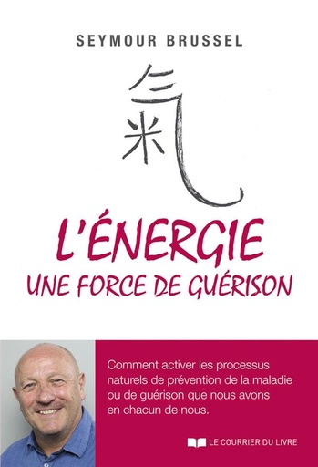 Couverture du livre L'énergie, une force de guérison de Seymour Brussel