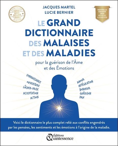[9782358052856] Le grand dictionnaire des malaises et des maladies : Pour la guérison de l'âme et des émotions