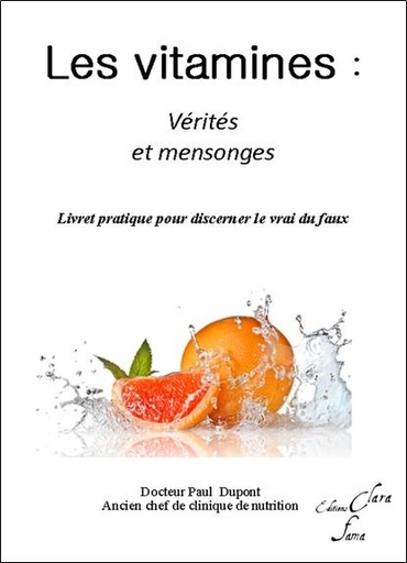 Couverture du livre Les vitamines : Vérité et mensonges de Paul Dupont