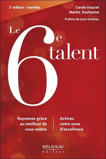 Couverture du livre Le 6e talent : Rayonnez grâce au meilleur de vous-même de Carole Doucet