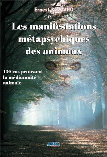 Couverture du livre Les manifestations métapsychiques des animaux : 130 cas prouvant la médiumnité animale de Ernesto (Ernest) Bozzano