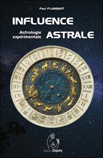 [9782493971159] Influence astrale : Astrologie expérimentale