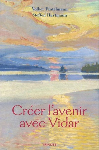 [9782852484276] Créer l'avenir avec Vidar
