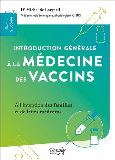 Introduction générale à la médecine des vaccins : À l'intention des familles et de leurs médecins