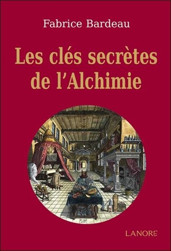 [9782851576125] Les clés secrètes de l'alchimie