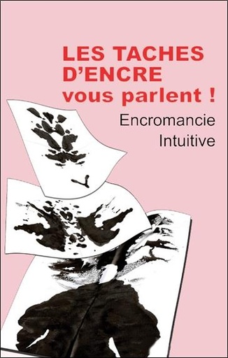[9782851575883] Les taches d'encre vous parlent ! encromancie intuitive