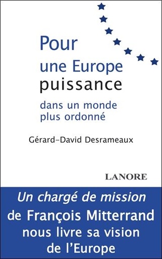 [9782851572592] Pour une europe puissance dans un monde plus ordonne  - un charge  de mission de franc ois mitterand