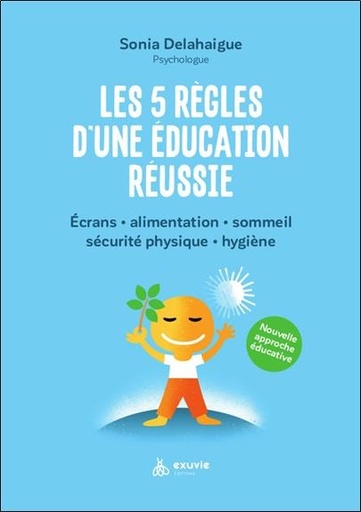 [9782491031664] Les 5 règles d'une éducation réussie : Développez le potentiel de votre enfant