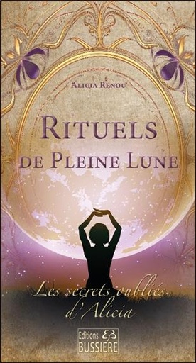 Couverture du livre Rituels de la pleine lune de Alicia Renou