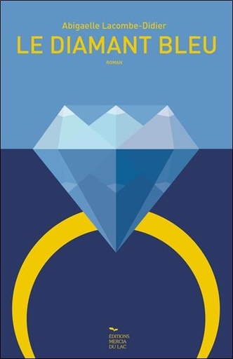 Couverture du livre Le diamant bleu de Abigaelle Lacombe-Didier