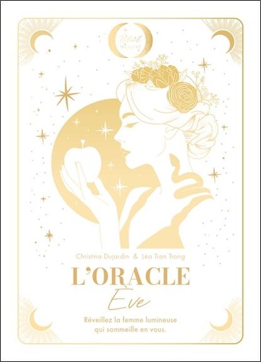 [9782494796102] L'oracle Eve : réveillez la femme lumineuse qui sommeille en vous