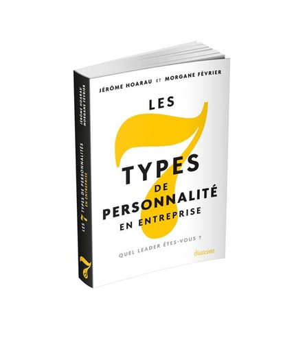 [9782354567583] Les 7 types de personnalité en entreprise : Quel leader êtes-vous ?