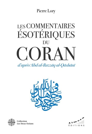 [9782351186657] Les commentaires ésotériques du Coran d'après 'Abd al-Razzâq al-Qâshânî