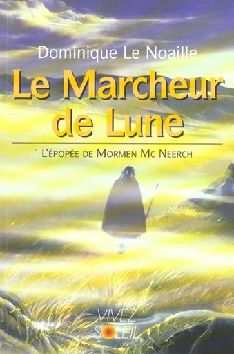 [9782880584146] Le marcheur de lune - l'epopee de mormen mc neerch
