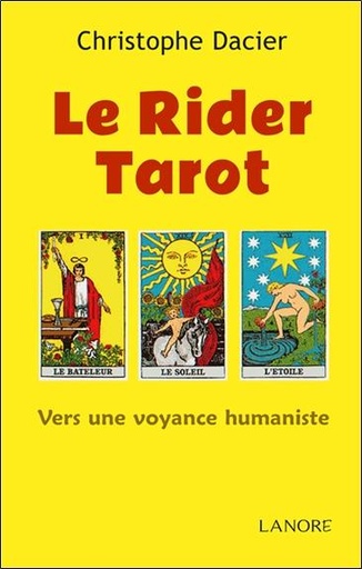 Couverture du livre Le rider tarot ; vers une voyance humaniste de Christophe Dacier