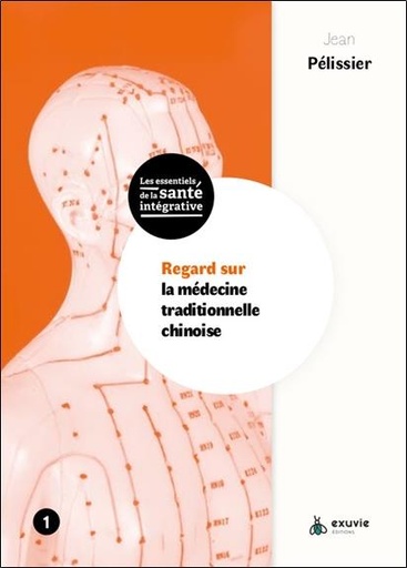 [9782491031688] Regard sur la médecine traditionnelle chinoise