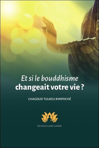 [9782354540753] Et si le bouddhisme changeait votre vie ?
