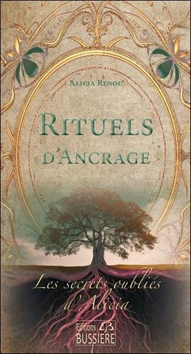 [9782850908835] Rituels pour l'ancrage : Les secrets oubliés d'Alicia