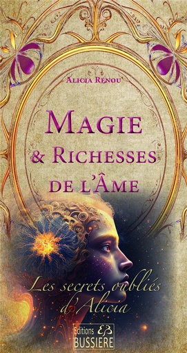 [9782850908828] Magie & richesses de l'âme : Les secrets oubliés d'Alicia