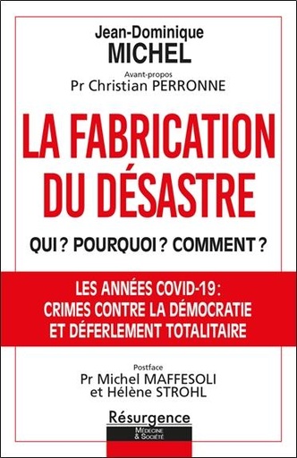 [9782874342233] La fabrication du désastre : Qui ? pourquoi ? comment ?