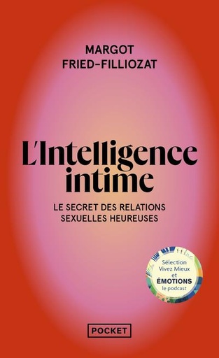 [9782266330237] L'intelligence intime : le secret des relations sexuelles heureuses