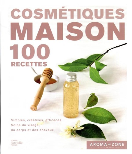 [9782017165354] Cosmétiques maison : 100 recettes