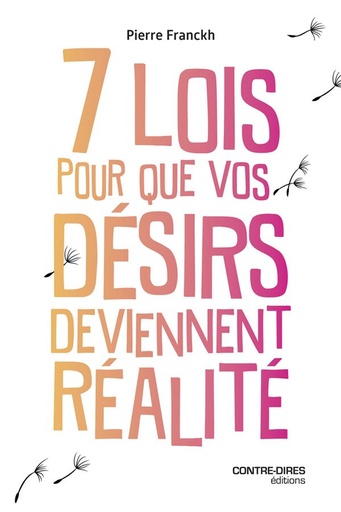 [9782849338858] 7 lois pour que vos désirs deviennent réalité