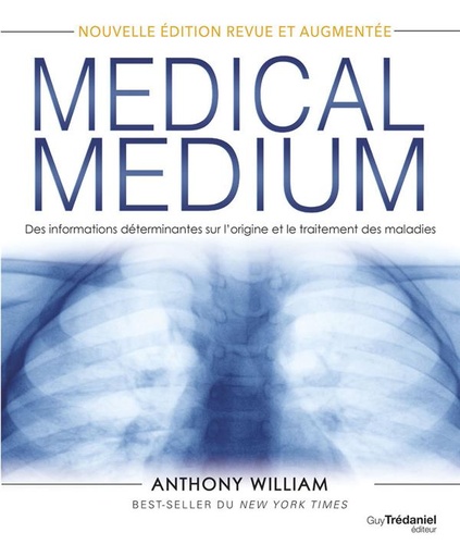 Couverture du livre Medical medium : Des informations déterminantes sur l'origine et le traitement des maladies                     (Préface Alejandro Junger) de Anthony William Coviello