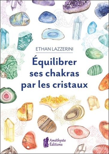 [9782380640366] Équilibrer ses chakras par les cristaux