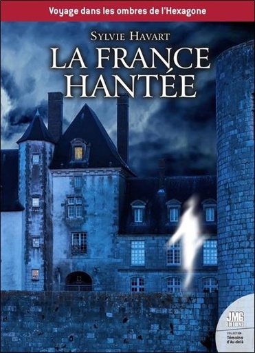 [9782357843950] Voyage dans les ombres de l'hexagone : La France hantée