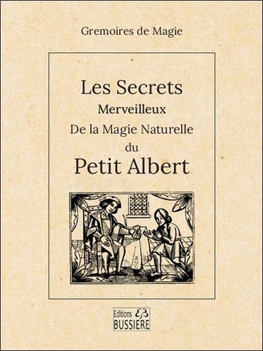 [9782850908897] Les secrets merveilleux de la magie naturelle du petit Albert