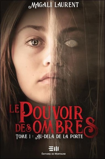 [9782897924843] Le pouvoir des ombres Tome 1 : Au-delà de la porte