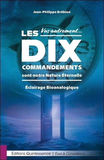 [9782358052894] Vus autrement... Les dix commandements sont notre nature éternelle : Éclairage bioanalogique
