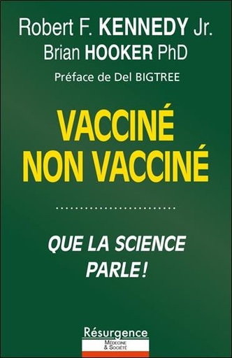 Couverture du livre Vacciné, non vacciné : Que la science parle ! de Brian S. Hooker