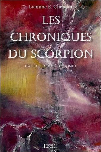 [9782351954126] Les chroniques du scorpion : Cycle de la lumière Tome 1