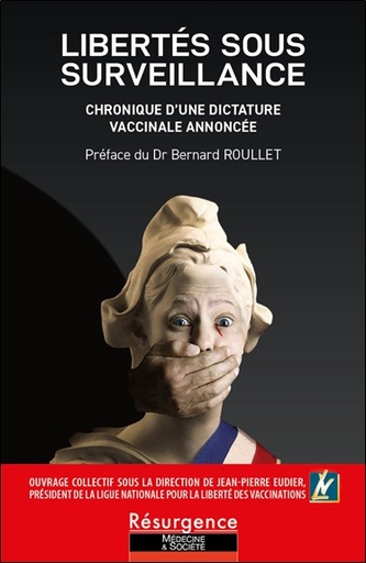 [9782874342257] Libertes sous surveillance - chronique d'une dictature vaccinale annoncee