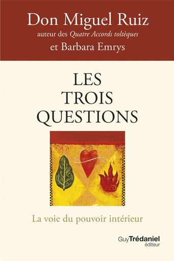 [9782813231260] Les trois questions : La voie du pouvoir intérieur