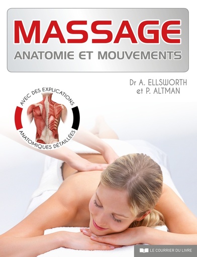 Couverture du livre Anatomie et mouvements : Massage : Anatomie et mouvements de Abby Ellsworth