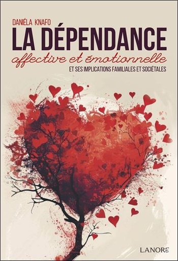 [9782382731642] La dependance affective et emotionnelle et ses implications familiales et societales